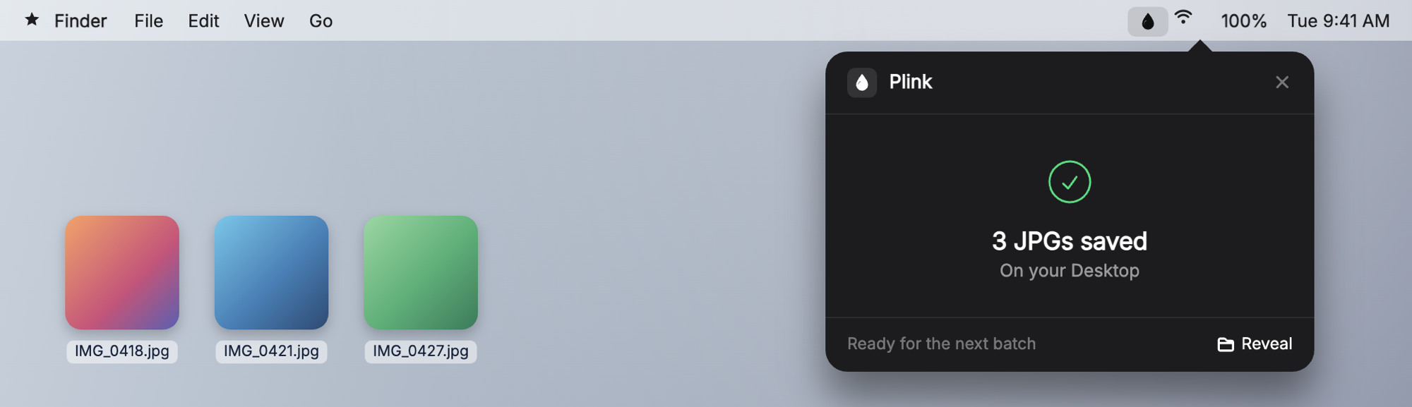 Plink&rsquo;s done state: JPGs saved to your Desktop, ready for the next batch